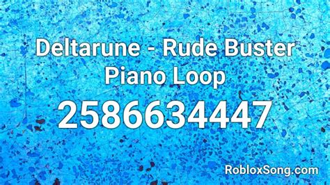 Deltarune Rude Buster Piano Loop Roblox Id Roblox Music Codes