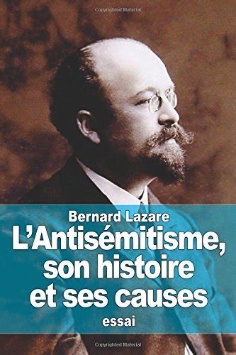 L Antis Mitisme Son Histoire Et Ses Causes By Bernard Lazare By