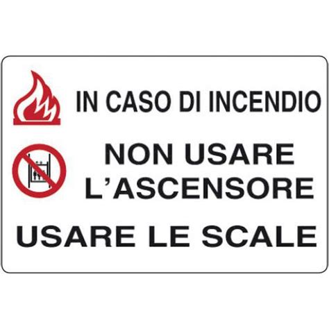 Cartello Antincendio Non Usare L Ascensore In Caso Di Incendio