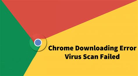 Fix - Download Error "Virus Scan Failed" in Chrome (Two Methods)