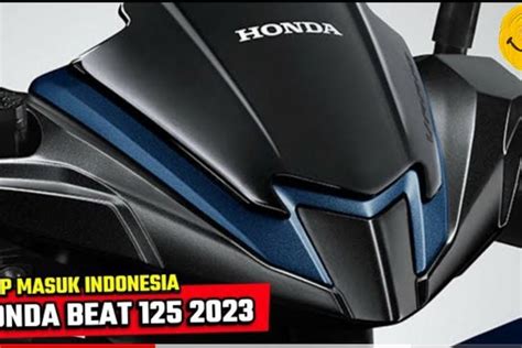 Honda Beat Resmi Meluncur Harganya Sangat Terjangkau Cek