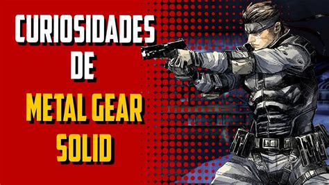 Curiosidades De Metal Gear Solid Y Su Historia Playstation 1 Youtube