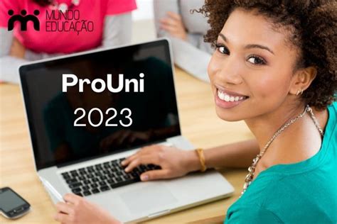 ProUni 2023 datas inscrição regras e bolsas