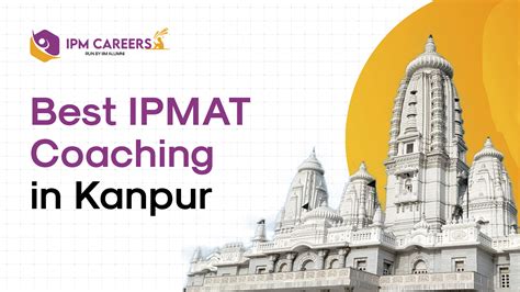 Best IPMAT Coaching In Kanpur IPM Careers Ranked 1st