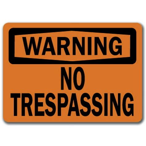 Warning Sign No Trespassing 10 X 14 Osha Safety Sign