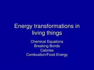 PPT LEC Energy Transformations In Living Organisms Cellular