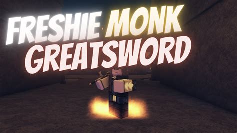 Freshie Monk Greatsword Rogue Lineage Youtube