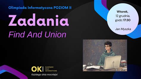 Zadania Find And Union Olimpiada Informatyczna Poziom Ii Youtube