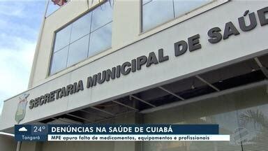 Mttv Edi O Cuiab Minist Rio P Blico Apura Den Ncias De