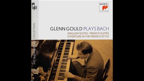 Bach English Suite No In A Major Bwv Glenn Gould Hz Youtube