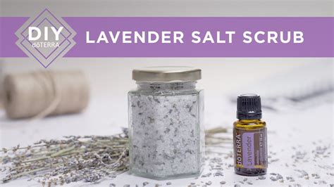 Doterra At Home Lavender Salt Scrub Youtube