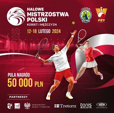 Halowe Mistrzostwa Polski W Lesznie Leszno Tenis Klub