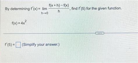 Solved By Determining F′ X Limh→0hf X H −f X Find F′ 5