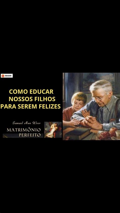 Como Educar Nossos Filhos Para Serem Felizes