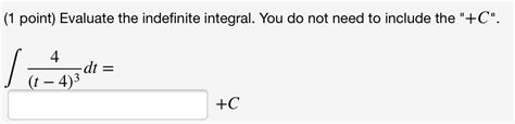 Solved 1 Point Evaluate The Indefinite Integral You Do