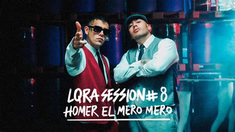 Homer El Mero Mero Lqra Session Youtube