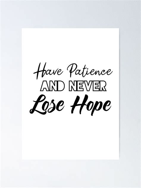 Have Patience And Never Lose Hope Motivational Quotes About Life