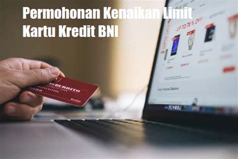 Contoh Surat Permohonan Kenaikan Limit Kartu Kredit Bni Terbaru