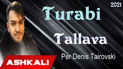 Turabi Tallava 2021 Per Denis Tairovski Official Audio 4K YouTube