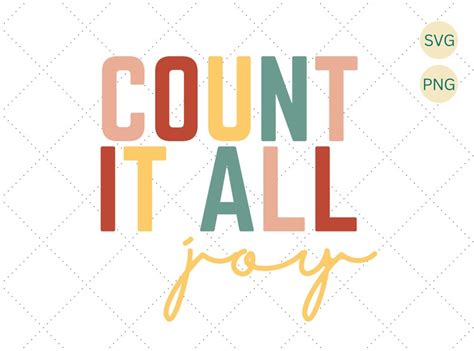 Count It All Joy Svg Png Bible Verse Svg Printable Christian Svg For