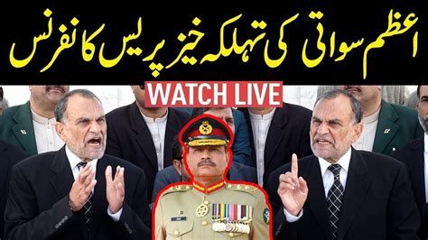 Live Karachi PTI Azam Swati Media Talk Message To Army Chief Asim