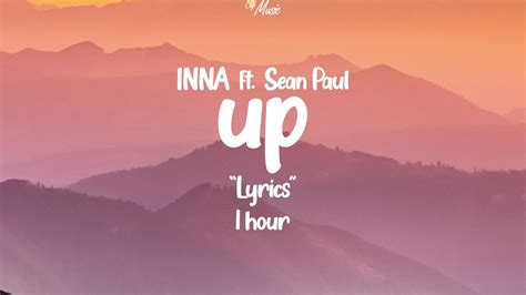 Inna Ft Sean Paul Up Lyrics Hour Audio Spectrum Hd Youtube