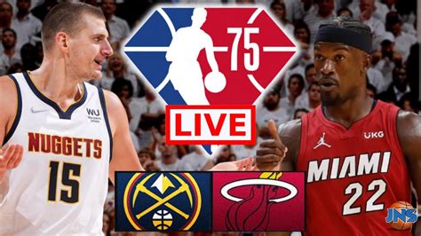 Nba Live Denver Nuggets Vs Miami Heat Nuggets At Heat Live Scoreboard Streaming Today Youtube