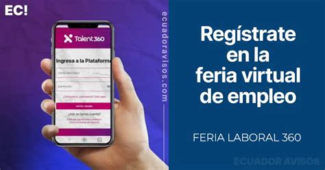 Feria Laboral 360 Regístrate y participa en las vacantes