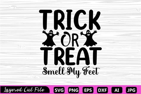 Trick Or Treat Smell My Feet Svg Graphic By Za Graphics · Creative Fabrica