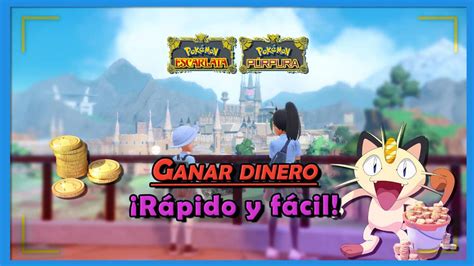 Pokémon Escarlata y Púrpura Cómo ganar dinero fácil y rápidamente