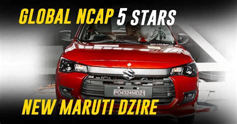 Maruti Dzire Achieves Star Global Ncap Crash Test Rating