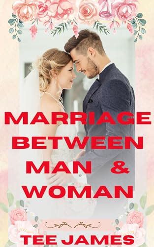 Marriage Between Man And Woman By Tee James Goodreads