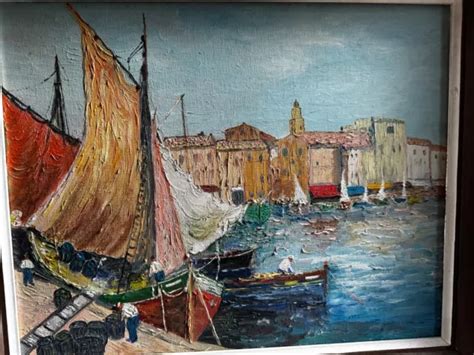 Beau Et Grand Tableau Huile Sur Toile Le Port De St Tropez Marine