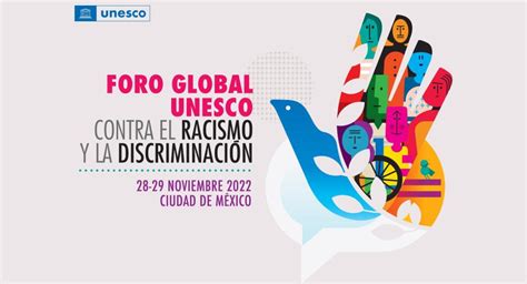 Foro Mundial Contra El Racismo Y La Discriminaci N La Unesco Prepara