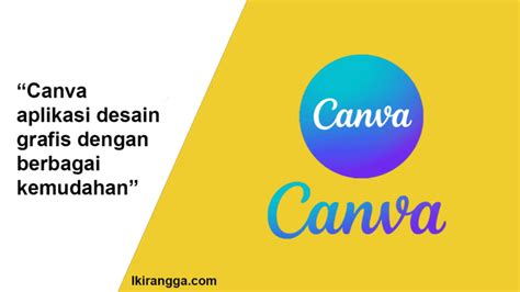 Canva Aplikasi Desain Grafis Dengan Berbagai Kemudahan Ikirangga