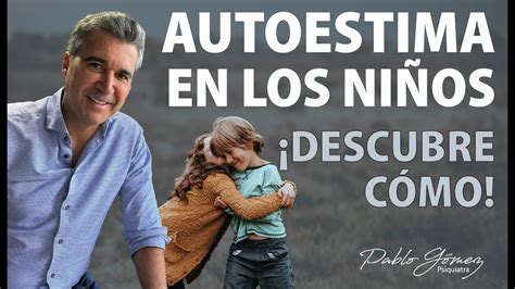 Estrategias De Autoestima Y Autocompasi N Para Ni Os Pablo G Mez