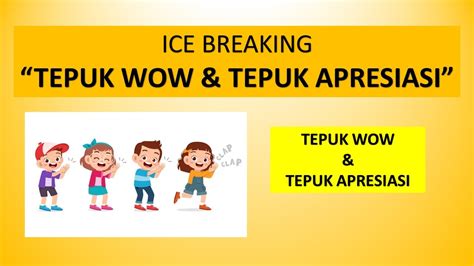 TEPUK WOW DAN TEPUK APRESIASI ICE BREAKING TEPUK SISWA YouTube