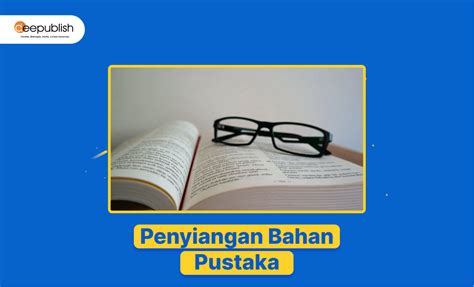 Penyiangan Bahan Pustaka Pengertian Dan Tujuan Deepublish