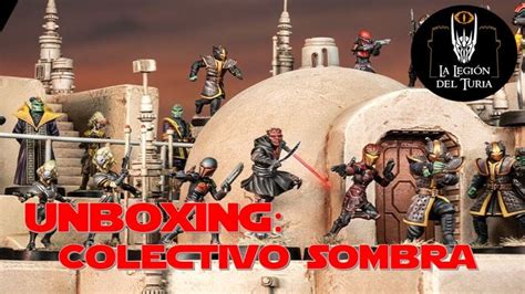 Star Wars Legion Unboxing Colectivo Sombra YouTube