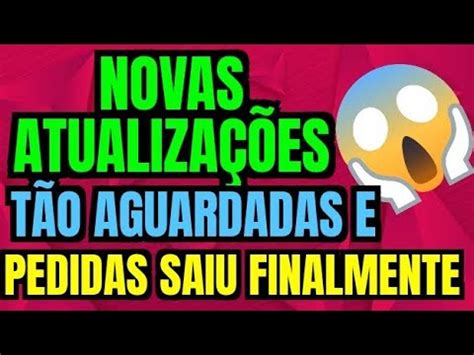 NOVAS ATUALIZAÇÕES TÃO AGUARDADAS E PEDIDAS SAIRAM FINALMENTE YouTube