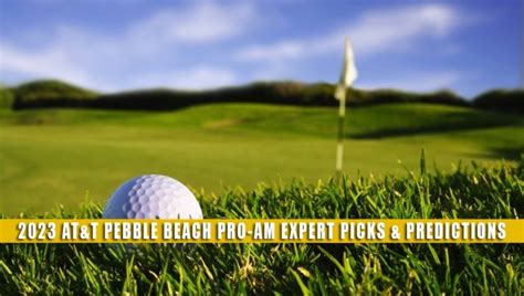 AT&T Pebble Beach Pro-Am Golf Tournament Expert Picks 2023