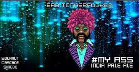 Drinxit Be My Ass Bad Motherfucker Ipa Cl