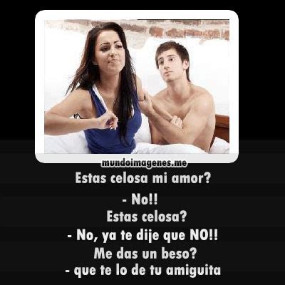 Imagenes Graciosas De Mujeres Celosas Con Frases Mundo Imagenes