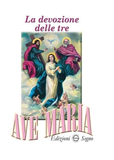 La Devozione Delle Tre Ave Maria