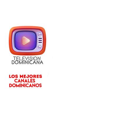 Descarga De Apk De Ver Canales Dominicanos Para Android