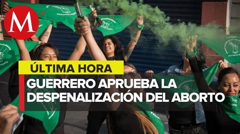 Congreso De Guerrero Aprueba Despenalizar El Aborto YouTube