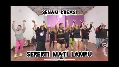 Seperti Mati Lampu Senam Kreasi Senam Dangdut Dance YouTube