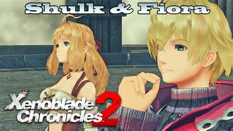 Xenoblade Chronicles 2 Shulk And Fiora Youtube