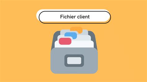 Quest ce qu un fichier client Définition fichier client