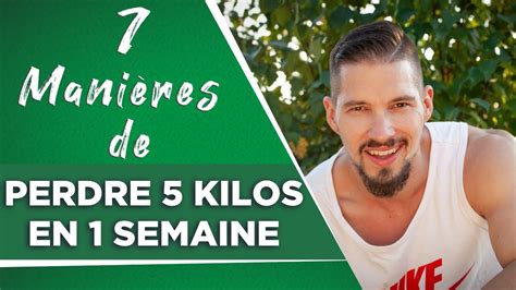 7 manières de Perdre 5 kilos en 1 semaine Le PLAN YouTube